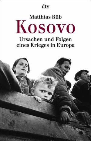 Kosovo: Ursachen und Folgen eines Krieges in Europa