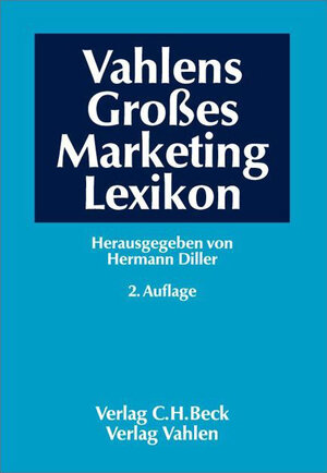 Vahlens Großes Marketing Lexikon: Band 1: A-L Band 2: M-Z: 2 Bde.