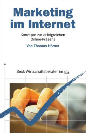 Marketing im Internet: Konzepte zur erfolgreichen Online-Präsenz