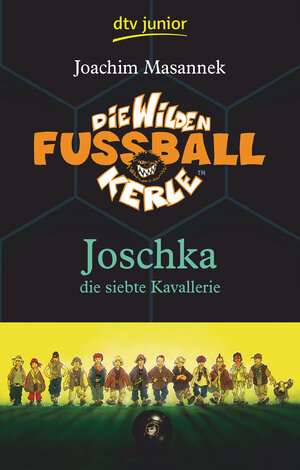 Die Wilden Fußballkerle Band 9: Joschka die siebte Kavallerie