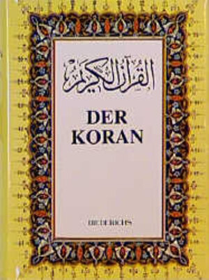 Der Koran. Das heilige Buch des Islam