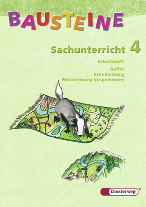 BAUSTEINE Sachunterricht - Ausgabe 2005 für Berlin, Brandenburg und Mecklenburg-Vorpommern: Arbeitsheft 4