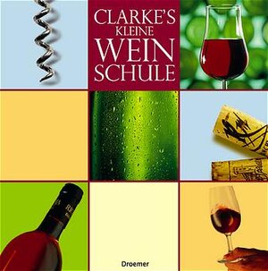 Clarke's kleine Weinschule