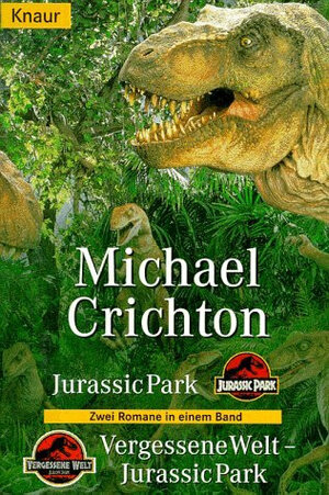 Jurassic Park / Vergessene Welt: Jurassic Park. 2 Romane in einem Band.