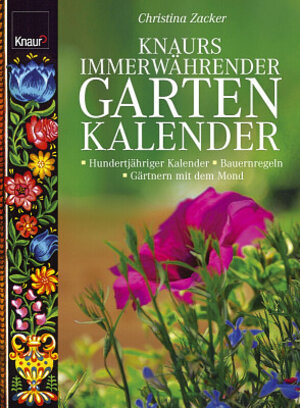 Knaurs immerwährender Gartenkalender: Hungertjähriger Kalender - Bauernregeln - Mondkalender