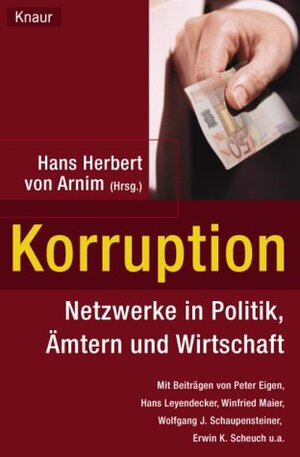Korruption: Netzwerke in Politik, Ämtern und Wirtschaft