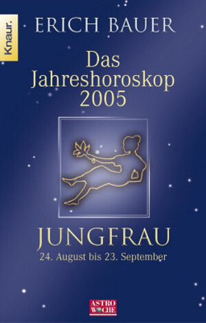 Das Jahreshoroskop 2005. Jungfrau. 24. August - 23. September.