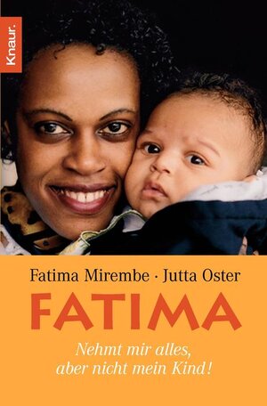 Fatima: Nehmt mir alles, aber nicht mein Kind!