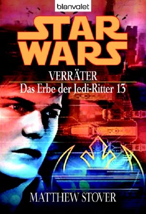 Star Wars - Das Erbe der Jedi-Ritter 13, Verräter