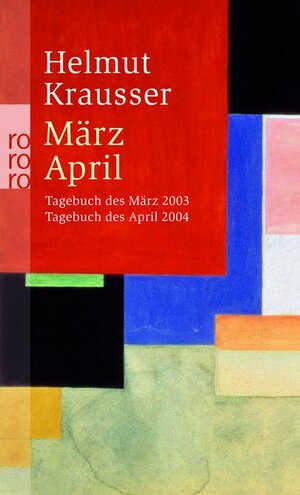 März. April: Tagebuch des März 2003. Tagebuch des April 2004