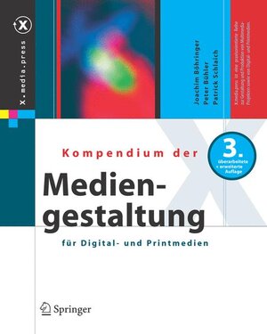 Kompendium der Mediengestaltung für Digital- und Printmedien (X.media.press)