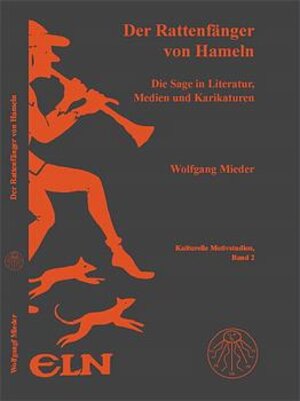 Der Rattenfänger von Hameln. Die Sage in Literatur, Medien und Karikaturen