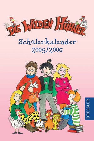 Die wilden Hühner / Schülerkalender 2005/2006.