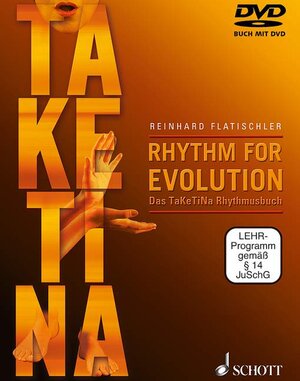 Rhythm for Evolution: Das TaKeTiNa-Rhythmusbuch. Ausgabe mit DVD.
