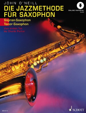 Die Jazzmethode für Saxophon: Vom ersten Ton bis Charlie Parker. Band 1. Sopran- (Tenor-) Saxophon. Ausgabe mit CD.
