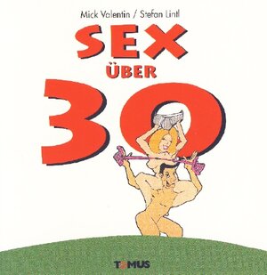 Sex über 30. Ein fröhliches Mini-Buch