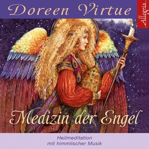 Medizin der Engel. CD: Heilmeditationen und Engelsgeschichten mit himmlischer Musik