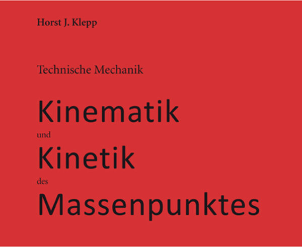 Technische Mechanik Kinematik Und Kinetik Des Massenpunktes Horst J