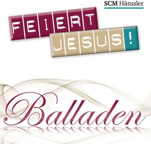 Buchcover Feiert Jesus! Balladen  | EAN 4010276023838 | ISBN 4010276023838 | ISBN 4010276023838