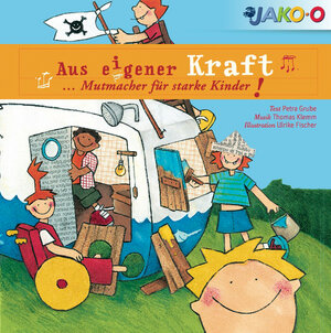 Buchcover Aus eigener Kraft ... Mutmacher für starke Kinder! | Petra Grube | EAN 4251058500042 | ISBN 4251058500042 | ISBN 4251058500042