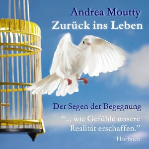 Buchcover Zurück ins Leben | Andrea Moutty | EAN 4260208820015 | ISBN 4260208820015 | ISBN 4260208820015