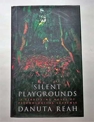 Buchcover Silent Playgrounds | Reah, Danuta | EAN 9780002326834 | ISBN 0-00-232683-3 | ISBN 978-0-00-232683-4