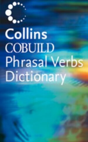 Buchcover Collins Cobuild Phrasal Verbs Dictionary | EAN 9780007134021 | ISBN 0-00-713402-9 | ISBN 978-0-00-713402-1