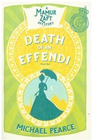 Buchcover Death of an Effendi. Michael Pearce | Michael Pearce | EAN 9780008259341 | ISBN 0-00-825934-8 | ISBN 978-0-00-825934-1
