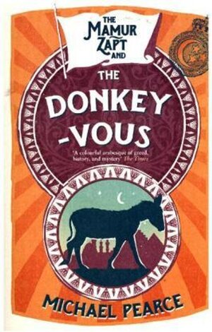 Buchcover The Mamur Zapt and The Donkey-Vous. Michael Pearce | Michael Pearce | EAN 9780008259389 | ISBN 0-00-825938-0 | ISBN 978-0-00-825938-9
