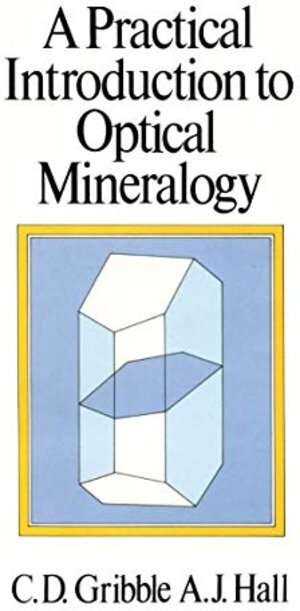 Buchcover A Practical Introduction to Optical Mineralogy | Gribble, Colin | EAN 9780045490073 | ISBN 0-04-549007-4 | ISBN 978-0-04-549007-3