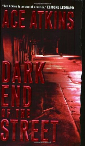 Buchcover Dark End of the Street (Nick Travers) | Atkins, Ace | EAN 9780060004613 | ISBN 0-06-000461-4 | ISBN 978-0-06-000461-3