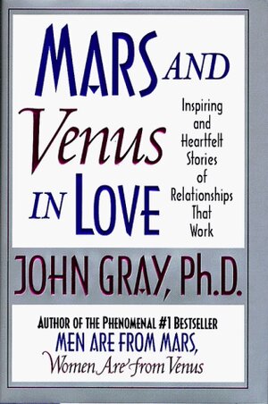 Buchcover Mars and Venus in Love: Inspiring and Heartfelt Stories of Relationships that Work | Gray, John | EAN 9780060174712 | ISBN 0-06-017471-4 | ISBN 978-0-06-017471-2
