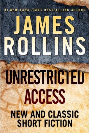 Buchcover Rollins, J: Unrestricted Access. James Rollins | James Rollins | EAN 9780062686800 | ISBN 0-06-268680-1 | ISBN 978-0-06-268680-0