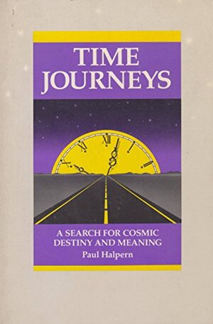 Buchcover Time Journeys: A Search for Cosmic Destiny and Meaning | Halpern, Paul | EAN 9780070257061 | ISBN 0-07-025706-X | ISBN 978-0-07-025706-1