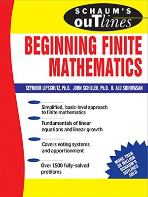 Buchcover Schaum's Outline of Beginning Finite Mathematics (Schaum's Outline Series) (English Edition) | Lipschutz, Seymour, Schiller, John J., Srinivasan, R. Alu | EAN 9780071460071 | ISBN 0-07-146007-1 | ISBN 978-0-07-146007-1