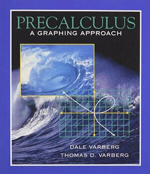 Buchcover Precalculus: A Graphing Approach | Varberg, Dale, Varberg, Thomas D. | EAN 9780130107039 | ISBN 0-13-010703-4 | ISBN 978-0-13-010703-9