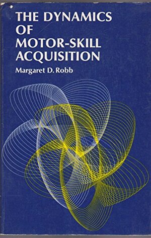 Buchcover Dynamics of Motor-skill Acquisition, The  | EAN 9780132220590 | ISBN 0-13-222059-8 | ISBN 978-0-13-222059-0