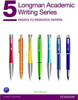 Buchcover Longman Academic Writing Series 5: Essays to Research Papers. Alan Meyers | Alan Meyers | EAN 9780132912747 | ISBN 0-13-291274-0 | ISBN 978-0-13-291274-7