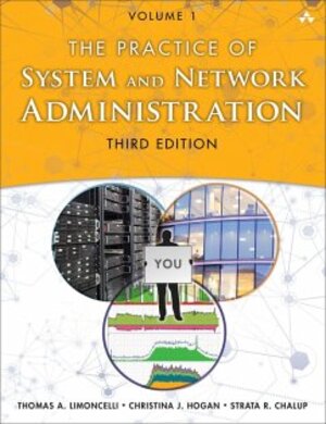 Buchcover Practice of System and Network Administration, The: Volume 1: DevOps and other Best Practices for Enterprise IT (English Edition) | Limoncelli, Thomas, Hogan, Christina, Chalup, Strata | EAN 9780133415070 | ISBN 0-13-341507-4 | ISBN 978-0-13-341507-0