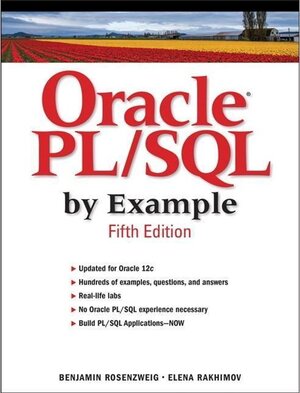 Buchcover Oracle PL/SQL by Example. Benjamin Rosenzweig, Elena Rakhimov | Benjamin Rosenzweig, Elena Rakhimov | EAN 9780133796780 | ISBN 0-13-379678-7 | ISBN 978-0-13-379678-0
