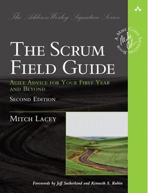 Buchcover The Scrum Field Guide. Mitch Lacey | Mitch Lacey | EAN 9780133853629 | ISBN 0-13-385362-4 | ISBN 978-0-13-385362-9
