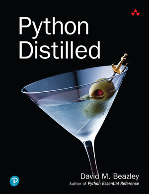 Buchcover Python Distilled | David Beazley | EAN 9780134173276 | ISBN 0-13-417327-9 | ISBN 978-0-13-417327-6