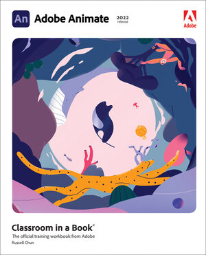 Buchcover Adobe Animate Classroom in a Book (2022 release) | Russell Chun | EAN 9780137623587 | ISBN 0-13-762358-5 | ISBN 978-0-13-762358-7
