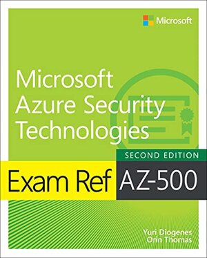 Buchcover Exam Ref AZ-500 Microsoft Azure Security Technologies, 2/e (English Edition) | Diogenes, Yuri, Thomas, Orin | EAN 9780137834358 | ISBN 0-13-783435-7 | ISBN 978-0-13-783435-8