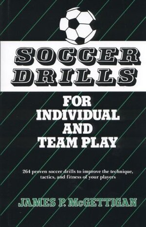 Buchcover Soccer Drills for Individual and Team Play | McGettigan, James P. | EAN 9780138153090 | ISBN 0-13-815309-4 | ISBN 978-0-13-815309-0