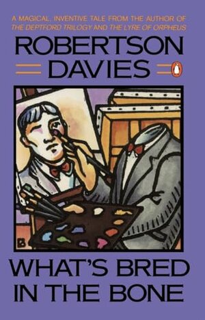 Buchcover What's Bred in the Bone (Cornish Trilogy) | Davies, Robertson | EAN 9780140097115 | ISBN 0-14-009711-2 | ISBN 978-0-14-009711-5