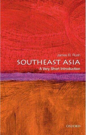 Buchcover Southeast Asia: A Very Short Introduction. James R. Rush | James R. Rush | EAN 9780190248765 | ISBN 0-19-024876-9 | ISBN 978-0-19-024876-5