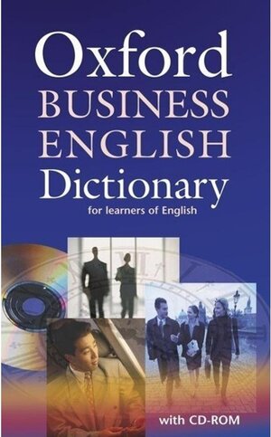 Buchcover Oxford Business English Dictionary for Learners of English, w. CD-ROM  | EAN 9780194316170 | ISBN 0-19-431617-3 | ISBN 978-0-19-431617-0