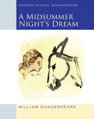 Buchcover Oxford School Shakespeare - Fourth Edition / Ab 11. Schuljahr - A Midsummer Night's Dream | William Shakespeare | EAN 9780198328667 | ISBN 0-19-832866-4 | ISBN 978-0-19-832866-7
