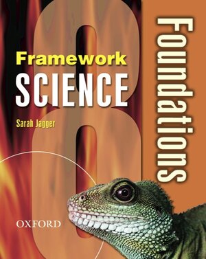 Buchcover Framework Science / Year 8 - Student's Book Foundation | Sarah Jagger | EAN 9780199150076 | ISBN 0-19-915007-9 | ISBN 978-0-19-915007-6